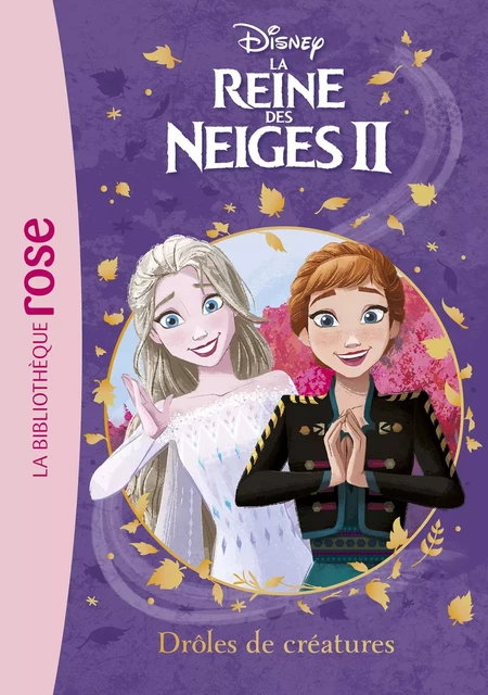 La Reine des Neiges 2 14 - Drôles de créatures -  Walt Disney - Hachette Jeunesse