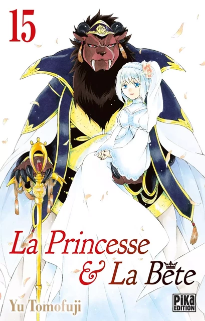 La Princesse et la Bête T15 - Yu Tomofuji - Pika