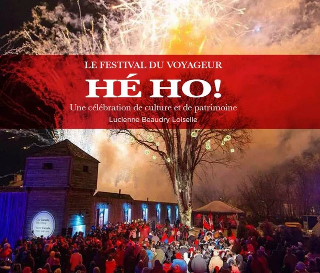 Le Festival du Voyageur HÉ HO! - Lucienne Beaudry Loiselle - Éditions des Plaines