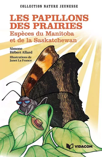 Les papillons des prairies - Simone Hébert-Allard - Éditions des Plaines