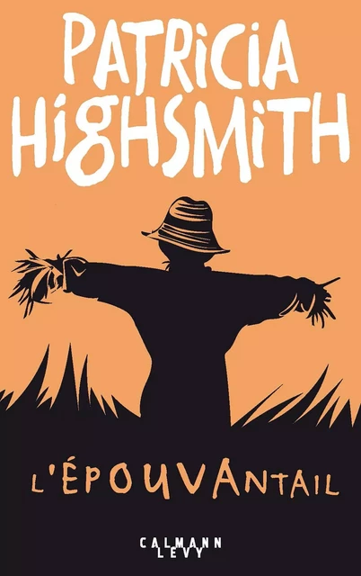 L'Épouvantail - Patricia Highsmith - Calmann-Lévy