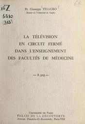 La télévision en circuit fermé dans l'enseignement des facultés de médecine