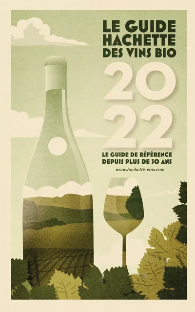 Guide Hachette des Vins bios 2022 -  Collectif - Hachette Pratique