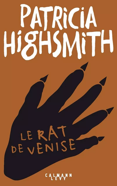 Le Rat de Venise - Patricia Highsmith - Calmann-Lévy