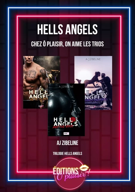 Hells Angels - Trilogie - AJ Zibeline - Ô Plaisir