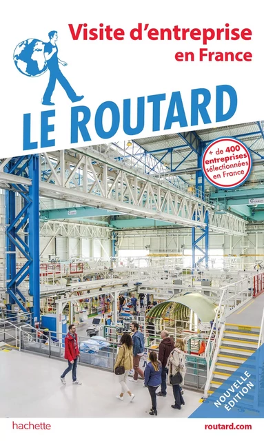 Guide du Routard de la visite d'entreprise -  Collectif - Hachette Tourisme