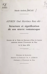 Azorín (José Martinez Ruiz dit) : structure et signification de son œuvre romanesque