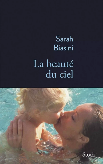 La beauté du ciel - Sarah Biasini - Stock