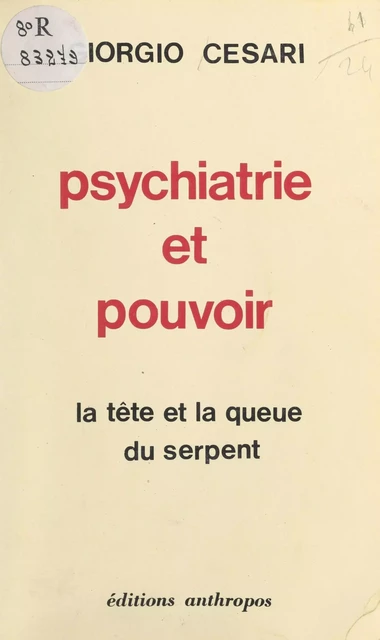 Psychiatrie et pouvoir - Giorgio Cesari - FeniXX réédition numérique