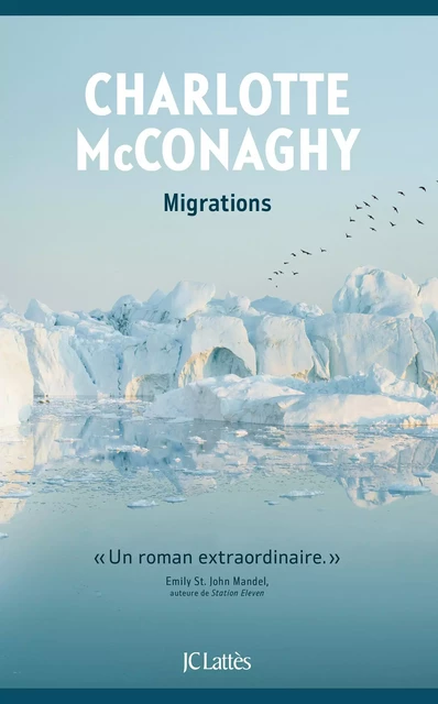 Migrations - Charlotte McConaghy - JC Lattès