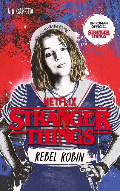 Stranger Things - Rebel Robin - A.R. Capetta - Hachette Romans