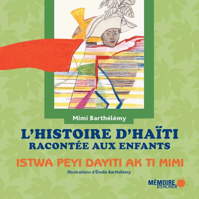 L'histoire d'Haïti racontée aux enfants - Mimi Barthélémy - Mémoire d'encrier