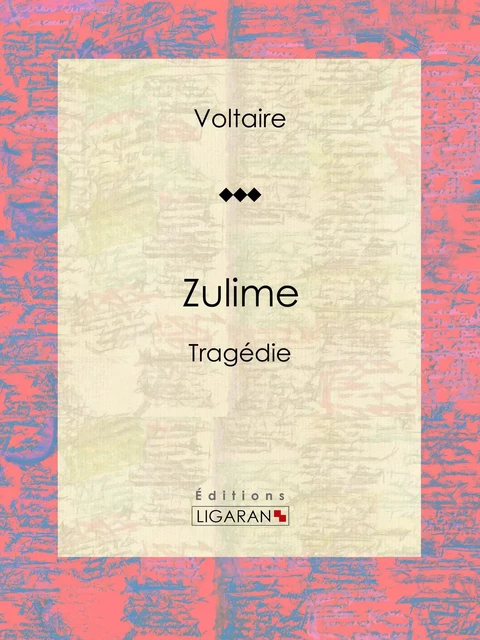 Zulime - Louis Moland, Voltaire Voltaire,  Ligaran - Ligaran