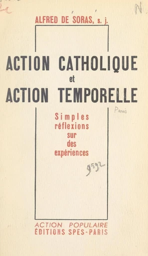 Action catholique et action temporelle - Alfred de Soras - FeniXX réédition numérique