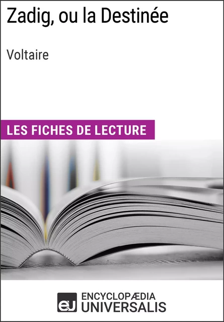 Zadig, ou la Destinée de Voltaire -  Encyclopaedia Universalis - Encyclopaedia Universalis