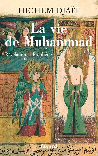 La vie de Muhammad T.1 - Hichem Djaït - Fayard