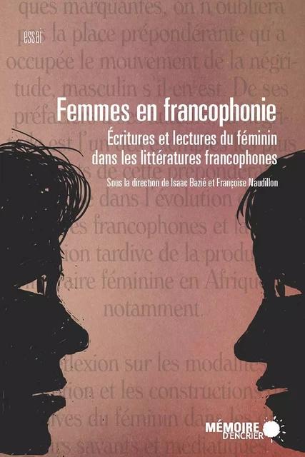 Femmes en francophonie. Écritures et lectures du féminin dans les littératures francophones -  - Mémoire d'encrier