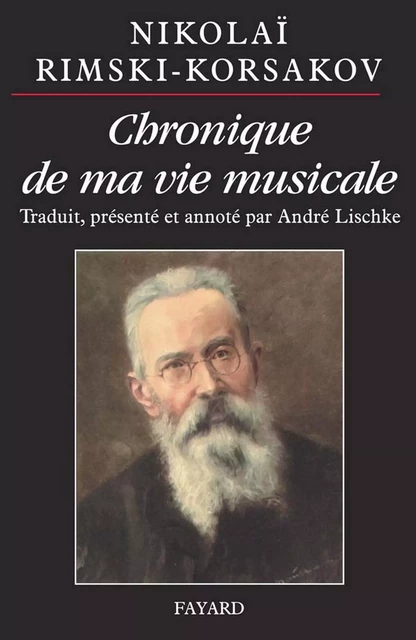 Chronique de ma vie musicale - Nikolaï Rimski-Korsakov - Fayard