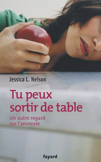 Tu peux sortir de table - Jessica Nelson - Fayard