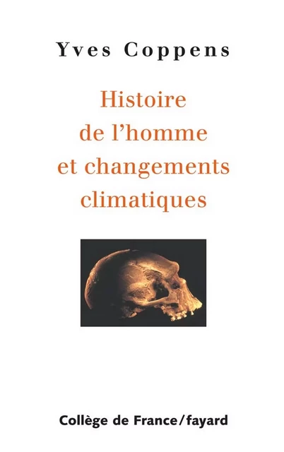 Histoire de l'homme et changements climatiques - Yves Coppens - Fayard