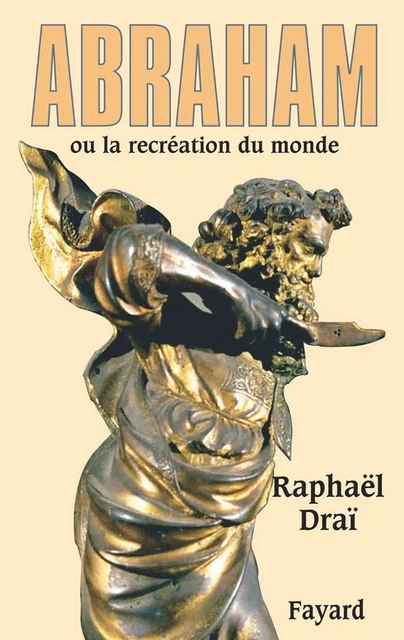 Abraham - Raphaël Drai - Fayard