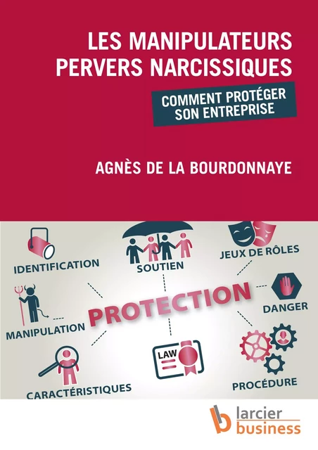 Les manipulateurs pervers narcissiques - Agnès de la Bourdonnaye - Larcier Business FR