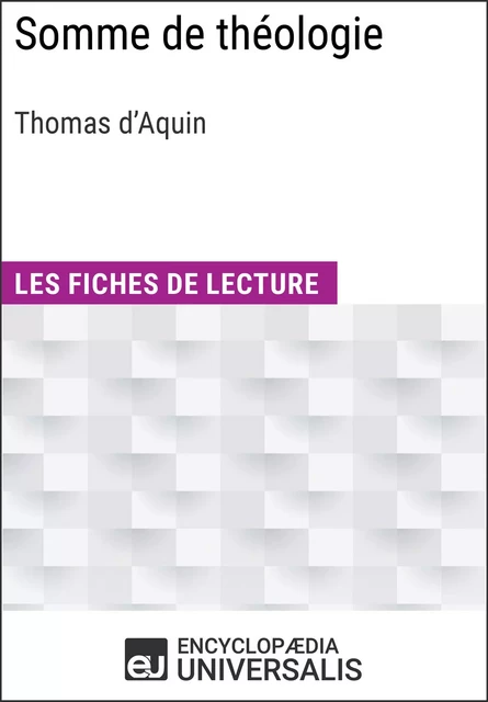 Somme de théologie de Thomas d'Aquin -  Encyclopaedia Universalis - Encyclopaedia Universalis