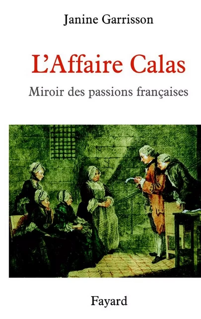 L'Affaire Calas - Janine Garrisson - Fayard