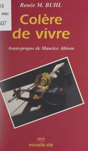 Colère de vivre - Renée M. Buhl - FeniXX réédition numérique