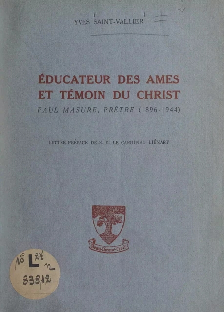 Éducateur des âmes et témoin du Christ : Paul Masure, prêtre (1896-1944) - Yves Saint-Vallier - FeniXX réédition numérique