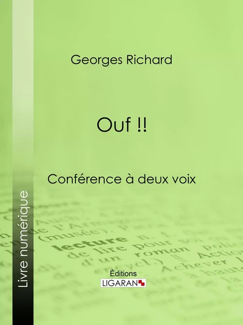 Ouf !! - Georges Richard,  Ligaran - Ligaran