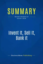 Summary: Invent It, Sell It, Bank it