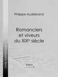 Romanciers et viveurs du XIXe siècle