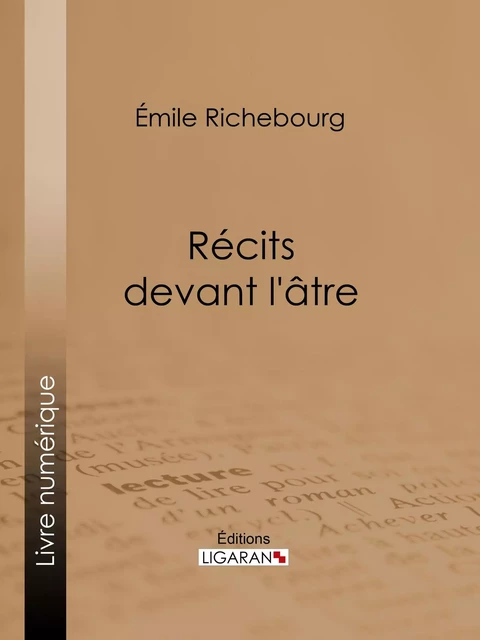 Récits devant l'âtre - Émile Richebourg,  Ligaran - Ligaran