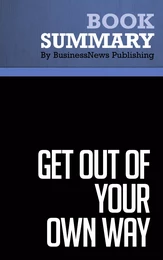 Summary: Get Out of Your Own Way - Robert Cooper