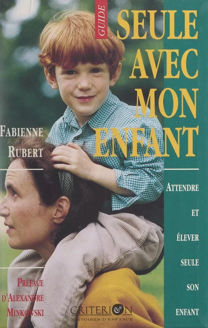 Seule avec mon enfant - Fabienne Rubert - FeniXX réédition numérique