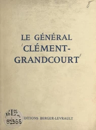 Le général Clément-Grandcourt