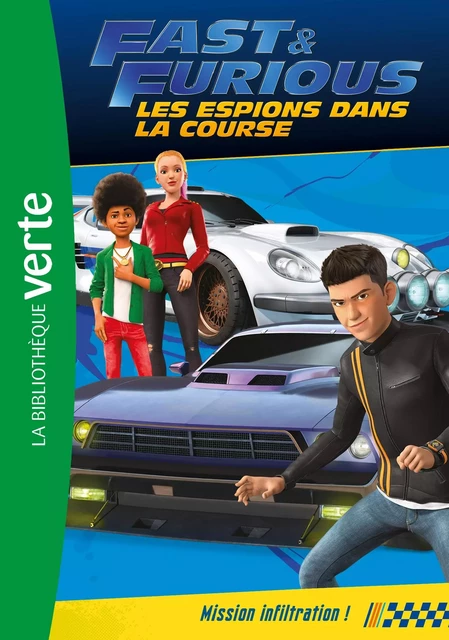 Fast &amp; Furious 03 - Mission infiltration ! -  Universal Studios - Hachette Jeunesse