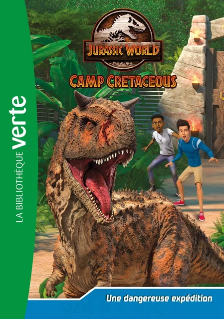 Jurassic World, la colo du crétacé 02 - Une dangereuse expédition -  Universal Studios - Hachette Jeunesse