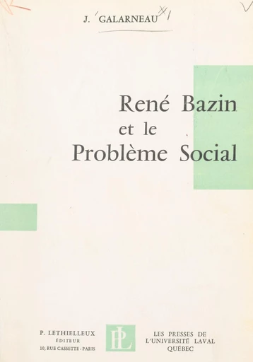 René Bazin et le problème social - Joffre Galarneau - FeniXX réédition numérique