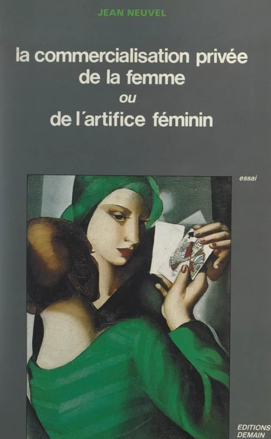 La commercialisation privée de la femme - Jean Neuvel - FeniXX réédition numérique