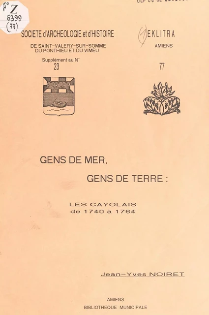 Gens de mer, gens de terre : les Cayolais de 1740 à 1764 - Jean-Yves Noiret - FeniXX réédition numérique