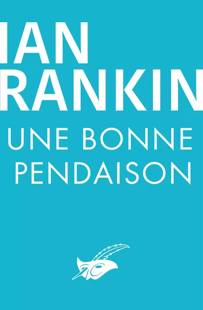 Une bonne pendaison - Ian Rankin - Le Masque