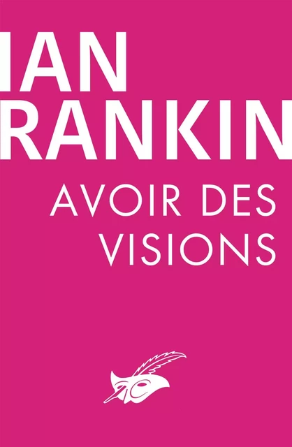 Avoir des visions - Ian Rankin - Le Masque