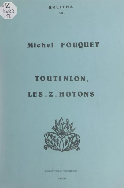 Toutinlon, les-z-hotons - Michel Fouquet - FeniXX réédition numérique