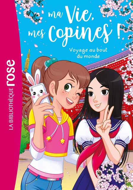 Ma vie, mes copines 21 - Voyage au bout du monde - Hachette Livre - Hachette Jeunesse