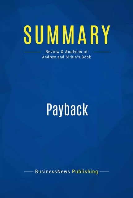 Summary: Payback - BusinessNews Publishing - Must Read Summaries