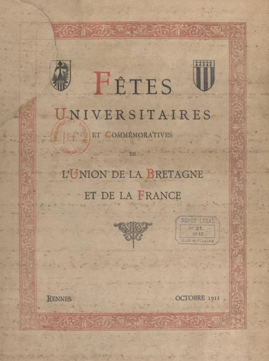 Fêtes universitaires et commémoratives de l'union de la Bretagne et de la France - Albert Feuillerat - FeniXX réédition numérique