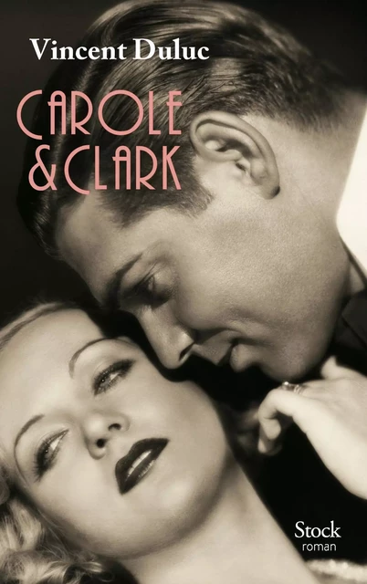 Carole &amp; Clark - Vincent Duluc - Stock