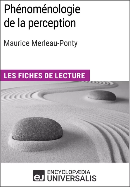 Phénoménologie de la perception de Maurice Merleau-Ponty -  Encyclopaedia Universalis - Encyclopaedia Universalis